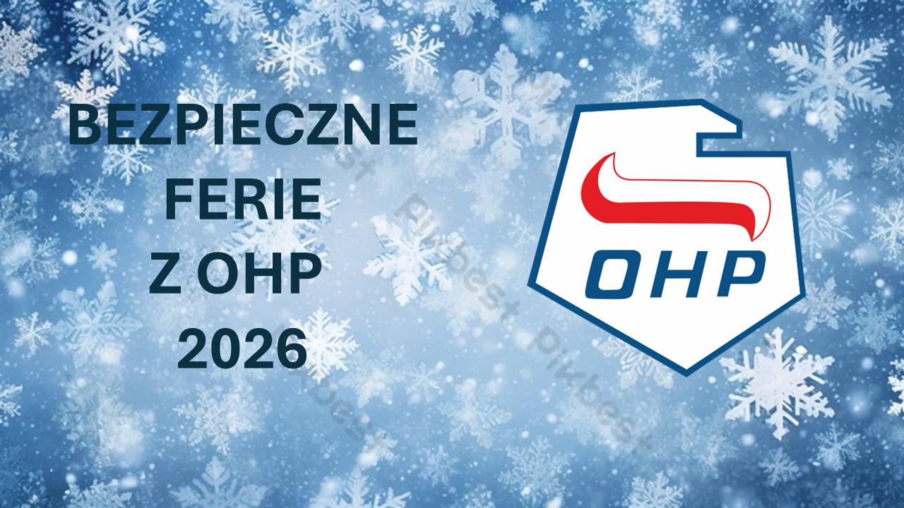 BEZPIECZNE FERIE Z OHP 2026
